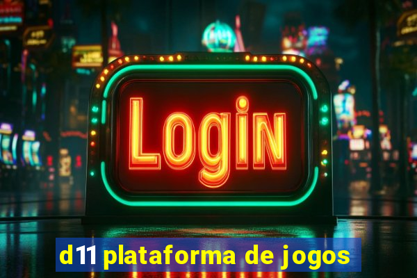 d11 plataforma de jogos